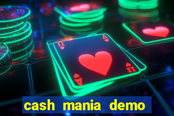 cash mania demo live bet